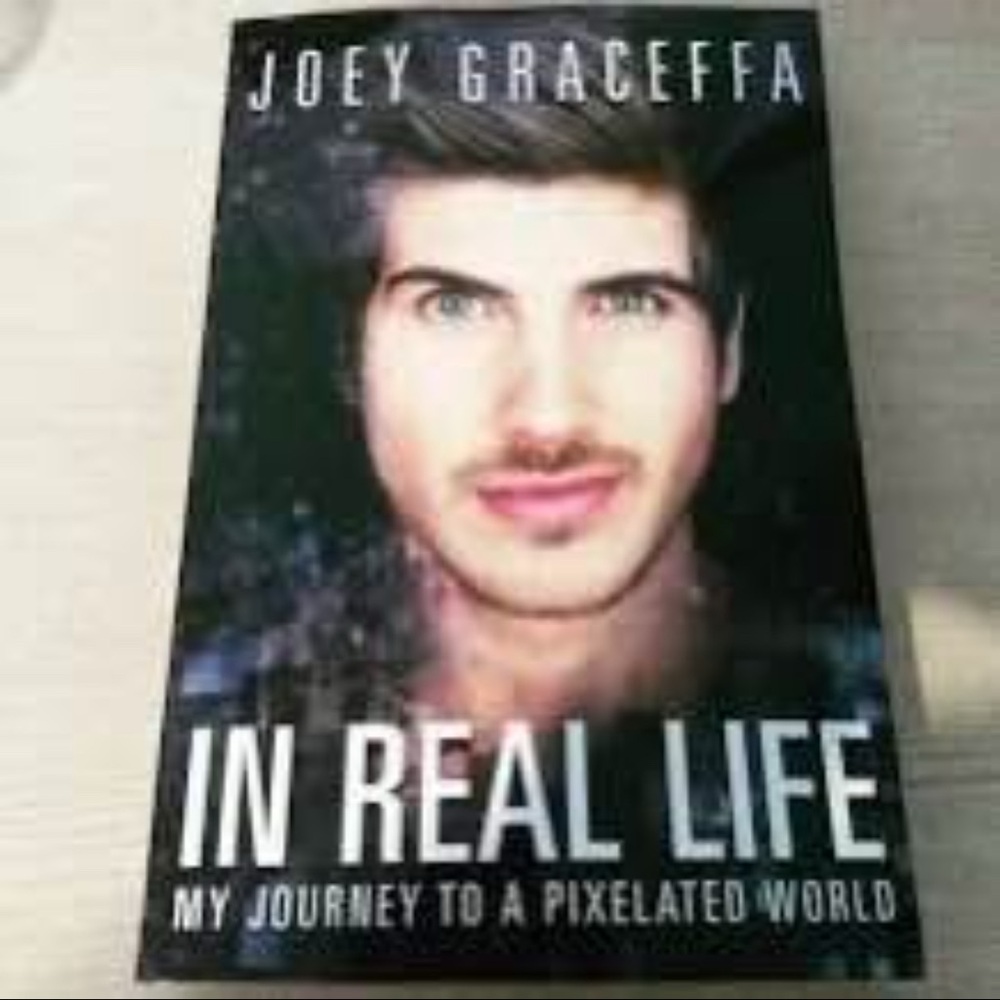 In Real Life Book by Joey Graceffa